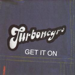 Turbonegro : Get It On